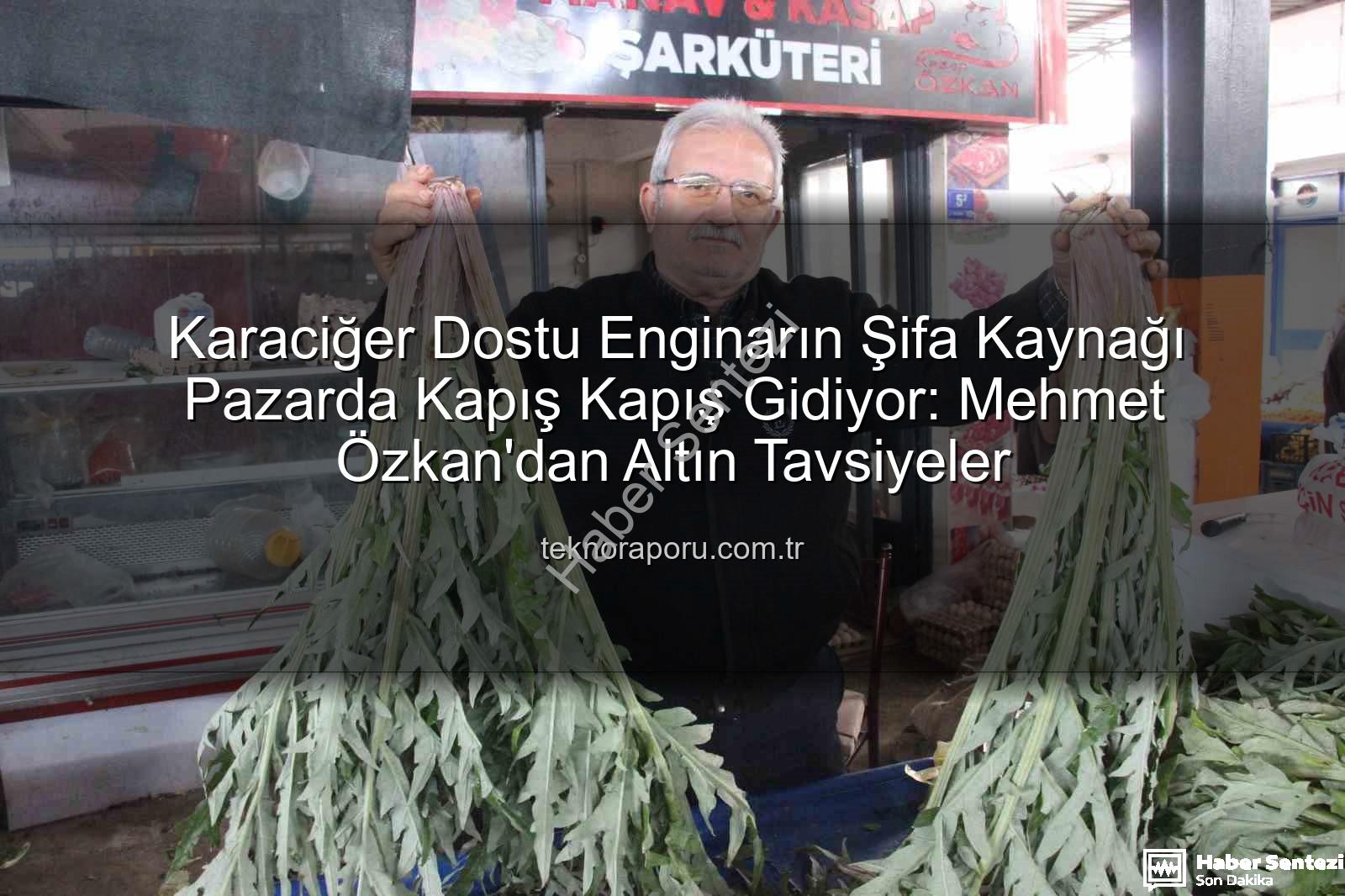 karaciğer dostu enginar - Karaciğer Dostu Enginar Pazarda Kapış Kapış Gidiyor: Şifa Kaynağına Yoğun İlgi!