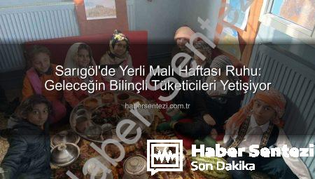 Sarıgöl’de Yerli Malı Haftası Ruhu: Geleceğin Bilinçli Tüketicileri Yetişiyor