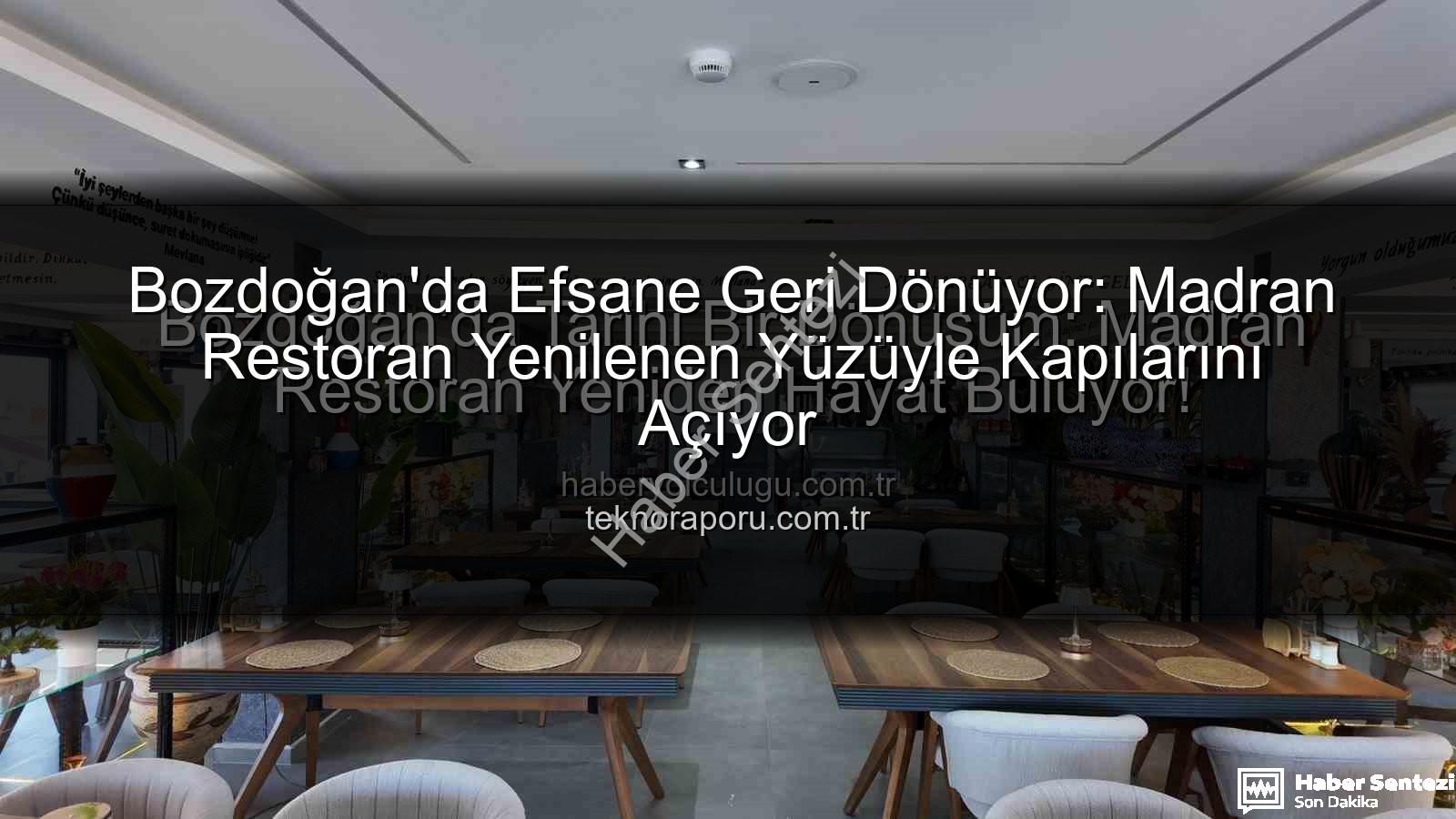 Madran Restoran - Bozdoğan'da Tarihi Madran Restoran Yeniden Hayat Buluyor: Açılış İçin Geri Sayım Başladı!