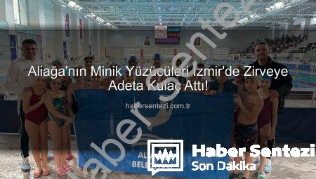 Aliağa’nın Minik Yüzücüleri İzmir’de Zirveye Adeta Kulaç Attı!