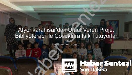 Afyonkarahisar’dan Umut Veren Proje: Bibliyoterapi ile Çocuklara Işık Tutuyorlar