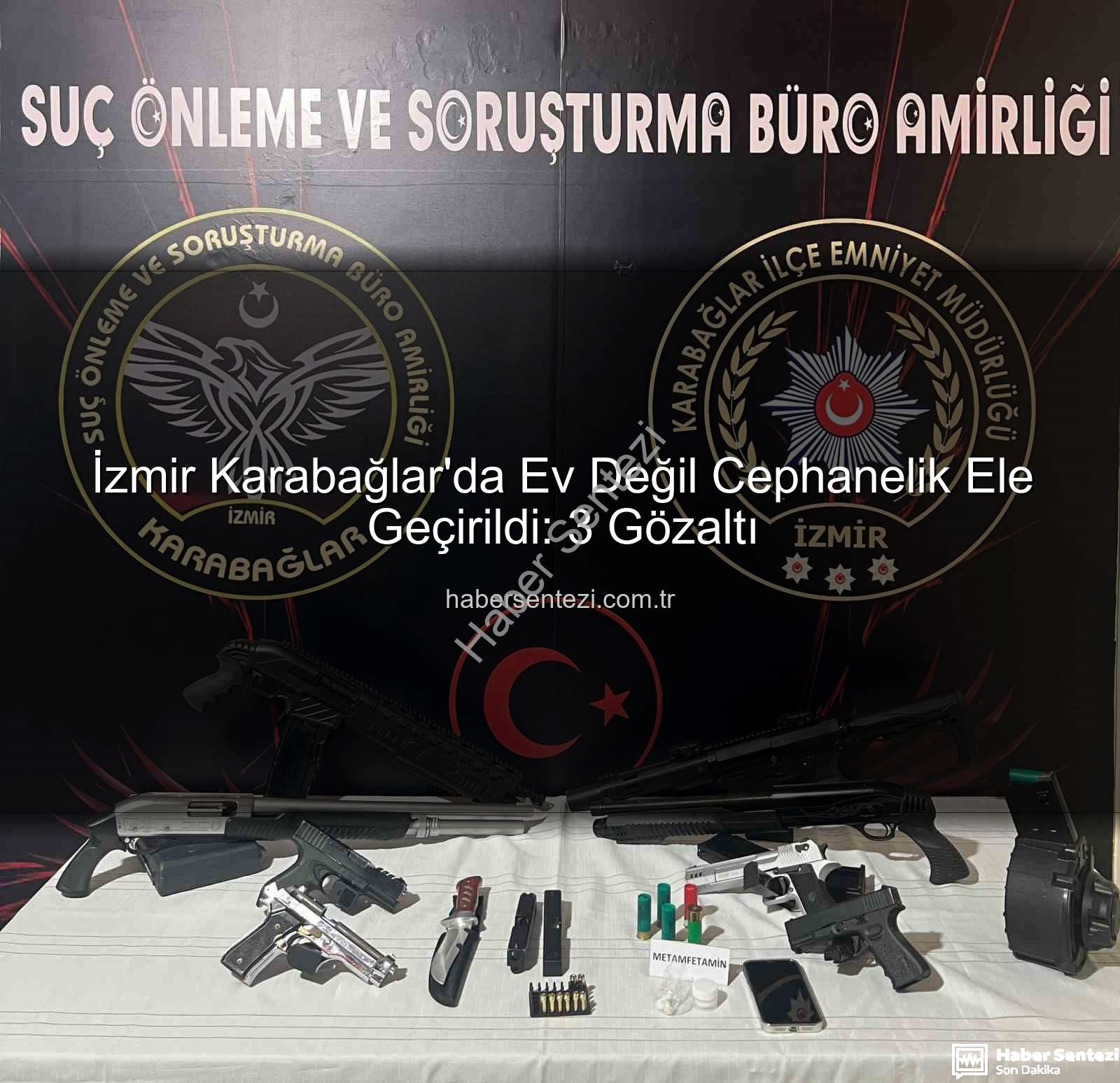 izmir'de cephanelik - İzmir Karabağlar'da Ev Değil Cephanelik Ele Geçirildi: 3 Gözaltı