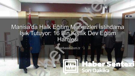 Manisa Şehzadeler Halk Eğitim Merkezi İstihdama Yeni Kapılar Aralıyor: 16 Bin Kursiyere Ulaşıldı
