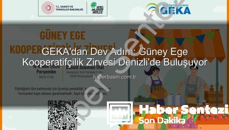 GEKA Denizli’de Düzenliyor: Güney Ege Kooperatifçilik Zirvesi ile Üretime Yeni Vizyon