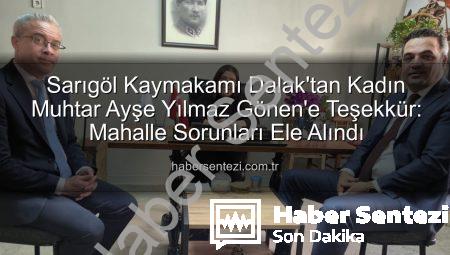 Sarıgöl Kaymakamı Dalak’tan Kadın Muhtar Ayşe Yılmaz Gönen’e Teşekkür: Mahalle Sorunları Ele Alındı