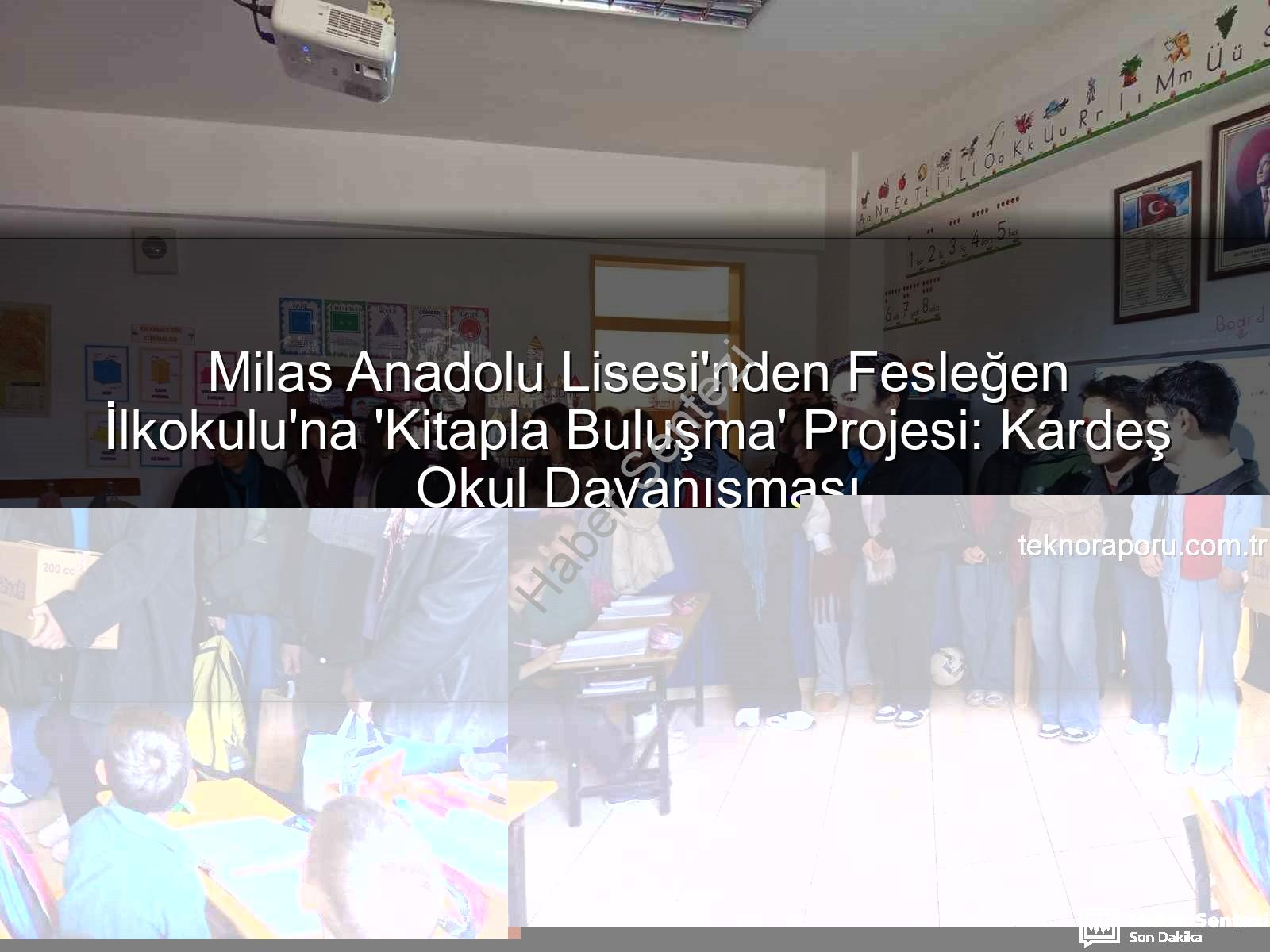 kitap desteği - Milas Anadolu Lisesi'nden Fesleğen İlkokulu'na 'Kitapla Buluşma' Projesi: Kardeş Okul Dayanışması