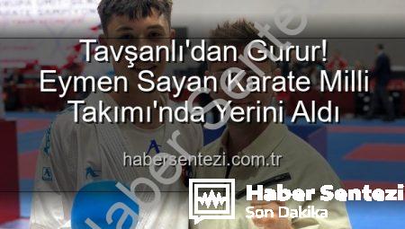 Tavşanlı’dan Gurur! Eymen Sayan Karate Milli Takımı’nda Yerini Aldı