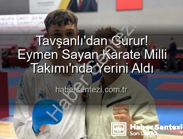 Eymen Sayan Milli Takım - Tavşanlı'dan Gurur! Eymen Sayan Karate Milli Takımı'nda Yerini Aldı