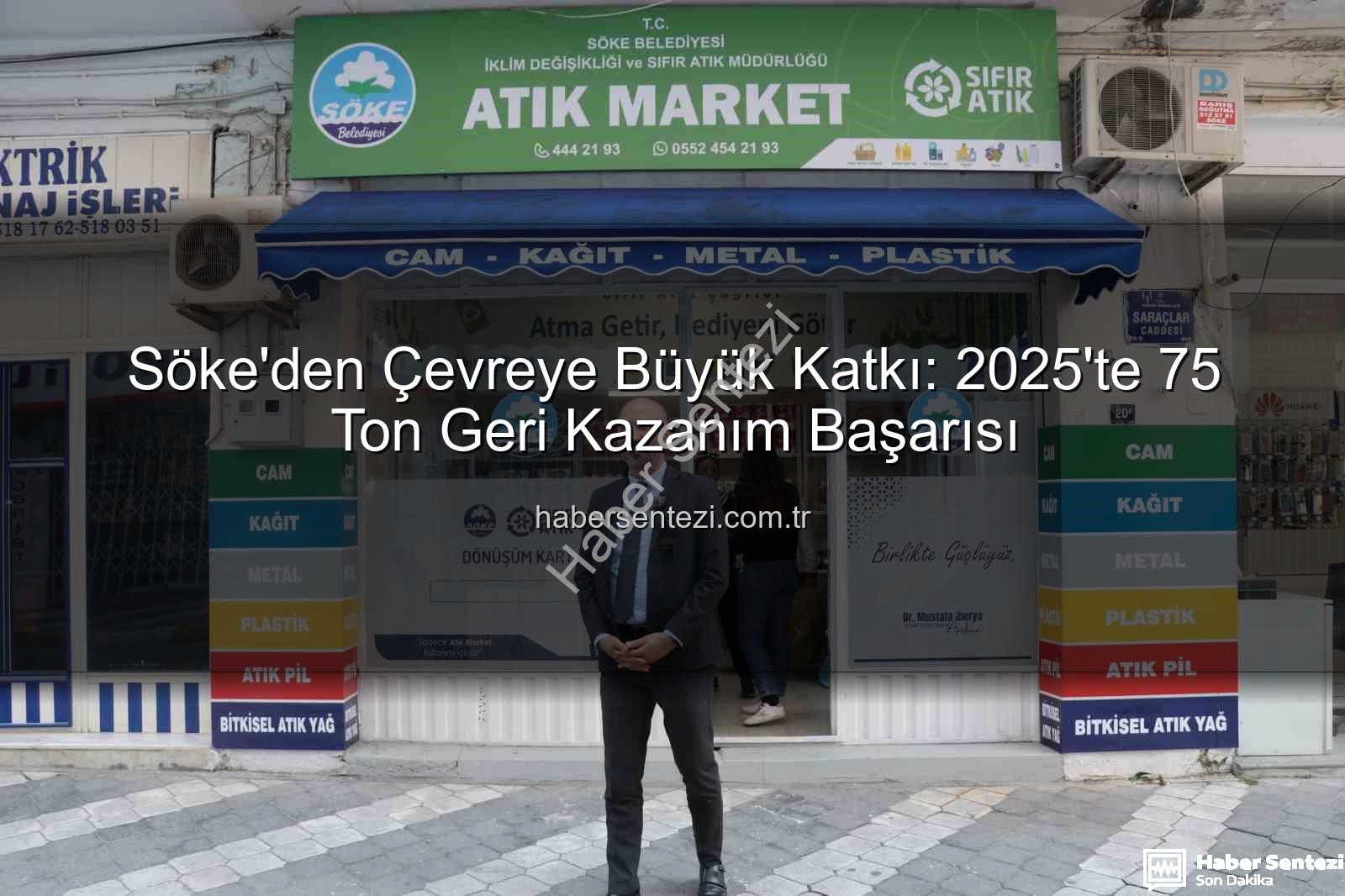 geri kazanım - Söke'den Çevreye Büyük Katkı: 2025'te 75 Ton Geri Kazanım Başarısı